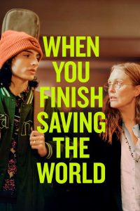 Nonton Film When You Finish Saving the World 2023 Subtitle Indonesia