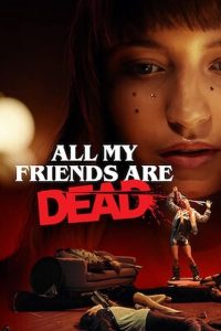 Nonton Film All My Friends Are Dead 2020 Subtitle Indonesia