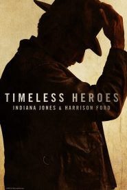 Nonton Film Timeless Heroes: Indiana Jones & Harrison Ford 2023 Subtitle Indonesia
