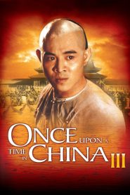 Once Upon a Time in China III 1993