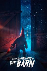 Nonton Film There’s Something in the Barn 2023 Subtitle Indonesia