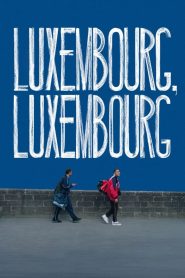 Nonton Film Luxembourg, Luxembourg 2023 Subtitle Indonesia