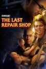 Nonton Film The Last Repair Shop 2024 Subtitle Indonesia