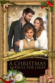 Nonton Film A Christmas Miracle for Daisy 2021 Subtitle Indonesia
