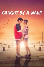 Nonton Film Caught by a Wave 2021 Subtitle Indonesia