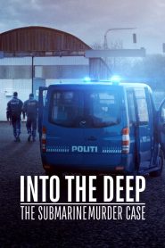 Into the Deep: The Submarine Murder Case 2020
