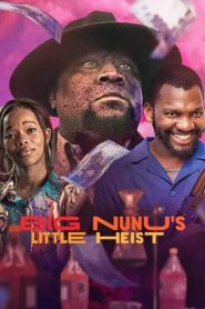 Nonton Film Big Nunu’s Little Heist 2023 Subtitle Indonesia