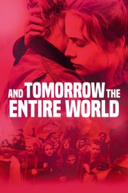 Nonton Film And Tomorrow the Entire World 2021 Subtitle Indonesia