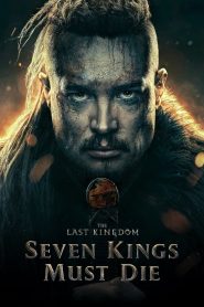 Nonton Film The Last Kingdom: Seven Kings Must Die 2023 Subtitle Indonesia