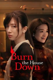Nonton Film Series Burn the House Down Subtitle Indonesia