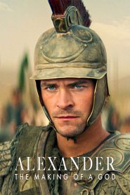 Nonton Film Series Alexander: The Making of a God Subtitle Indonesia