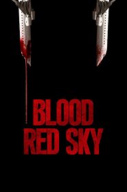 Nonton Film Blood Red Sky 2021 Subtitle Indonesia