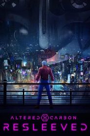 Nonton Film Altered Carbon: Resleeved 2020 Subtitle Indonesia