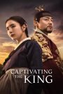 Nonton Film Series Captivating the King Subtitle Indonesia