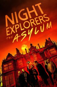 Nonton Film Night Explorers: The Asylum 2023 Subtitle Indonesia