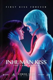Inhuman Kiss: The Last Breath 2023