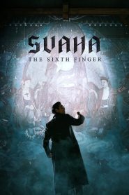 Svaha: The Sixth Finger 2019