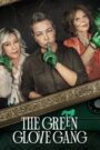 The Green Glove Gang 2022