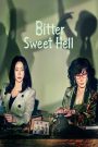 Bitter Sweet Hell 2024
